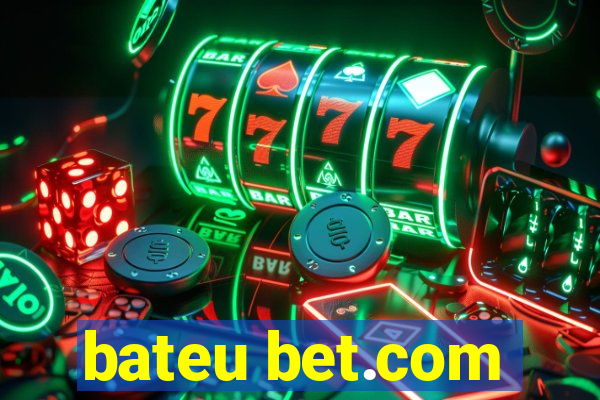 bateu bet.com